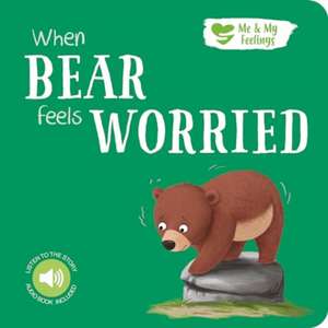 When Bear Feels Worried de Gemma Cary