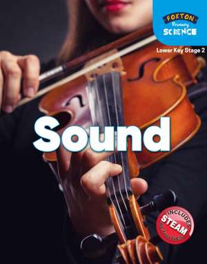 Foxton Primary Science: Sound (Lower KS2 Science) de Nichola Tyrrell