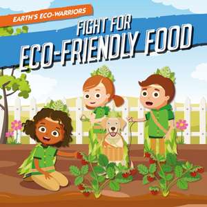 Fight for Eco-Friendly Food de Shalini Vallepur