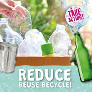 Reduce, Reuse, Recycle! de Kirsty Holmes