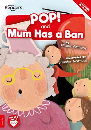 Anthony, W: POP! and Mum Has a Ban de William Anthony