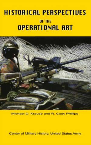 Historical Perspectives of the Operational Art de Michael D. Krause