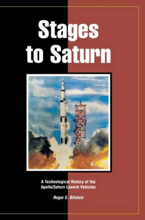 Stages to Saturn de Roger E. Bilstein