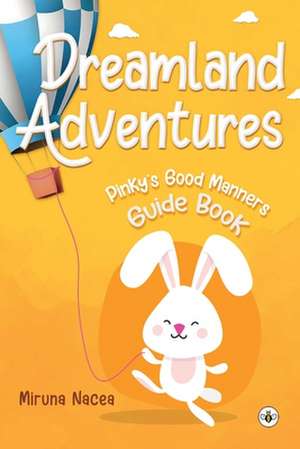 Dreamland Adventures de Miruna Nacea