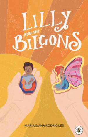 Lilly and the Bilgons de Maria Rodrigues