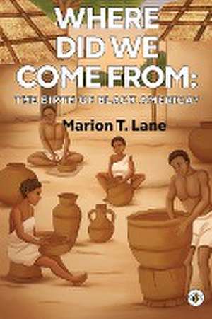 Where Did We Come from de Marion T. Lane