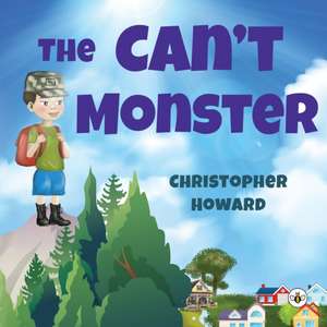 The Can't Monster de Christopher Howard