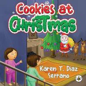 Cookies at Christmas de Karen T Diaz Serrano