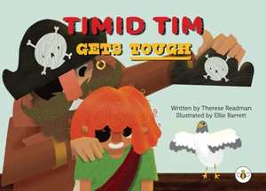 Timid Tim Gets Tough de Therese Redman