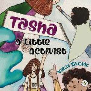 Tasha - A Little Activist de Vanja Skoric