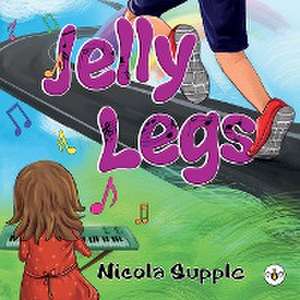 Jelly Legs de Nicola Supple