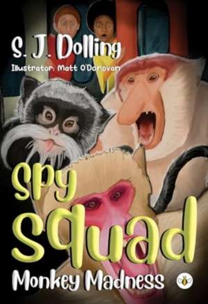 Spy Squad de S. J. Dolling