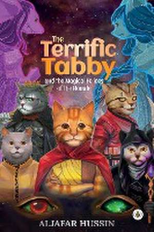 The Terrific Tabby and the Magical Felines of the Houwle de Aljafar Hussin