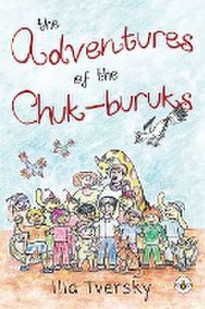 The Adventures of the Chuk-buruks de Ilia Tversky