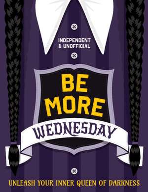 Be More Wednesday de Hannah Cather