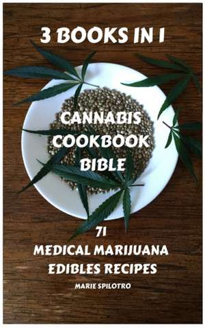 Cannabis Cookbook Bible de Marie Spilotro