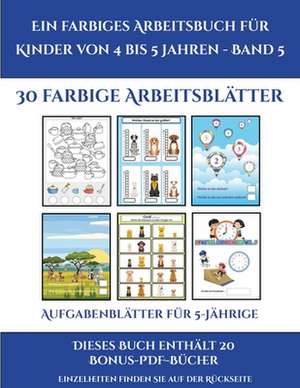 Aufgabenblätter für 5-Jährige (Ein farbiges Arbeitsbuch für Kinder von 4 bis 5 Jahren - Band 5) de Jessica Windham