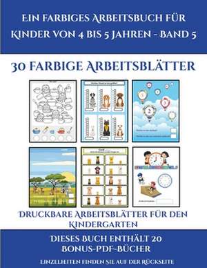 Druckbare Arbeitsblätter für den Kindergarten (Ein farbiges Arbeitsbuch für Kinder von 4 bis 5 Jahren - Band 5) de Jessica Windham