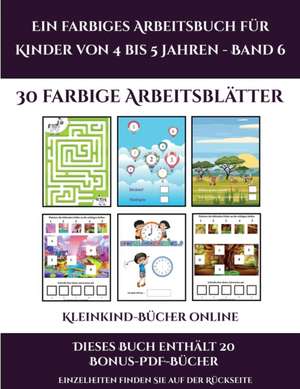 Kleinkind-Bücher online (Ein farbiges Arbeitsbuch für Kinder von 4 bis 5 Jahren - Band 6) de Jessica Windham