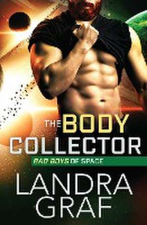 The Body Collector de Landra Graf