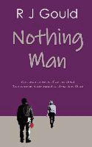 Nothing Man de R J Gould