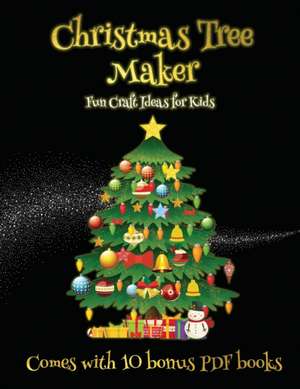 Fun Craft Ideas for Kids (Christmas Tree Maker) de James Manning