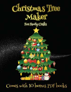 Fun Family Crafts (Christmas Tree Maker) de James Manning