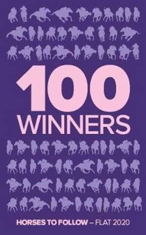 100 WINNERS HORSES TO FOLLOW FLAT 2020