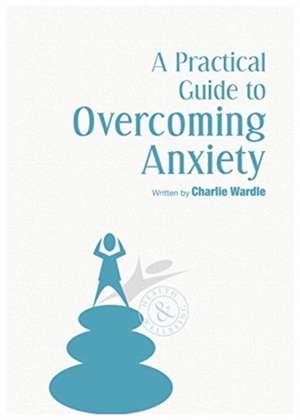 A PRACTICAL GUIDE TO OVERCOMING A