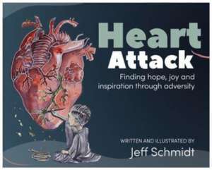 Heart Attack de Jeff Schmidt