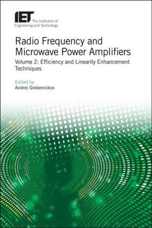 Radio Frequency and Microwave Power Amplifiers de Andrei Grebennikov