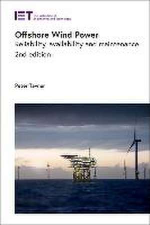 Offshore Wind Power: Reliability, Availability and Maintenance de Peter Tavner