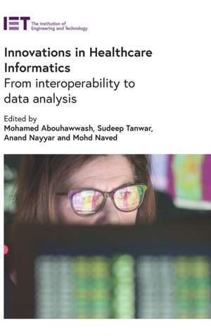 Innovations in Healthcare Informatics de Mohamed Abouhawwash