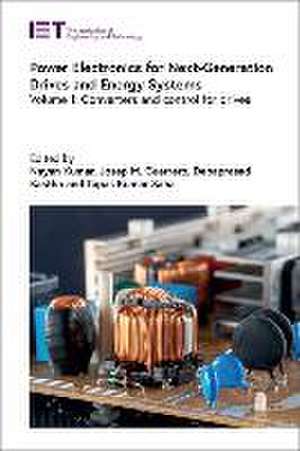 Power Electronics for Next-Generation Drives and Energy Systems: Converters and Control for Drives de Nayan Kumar