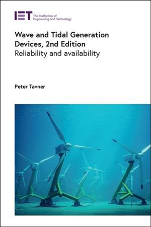 Wave and Tidal Generation Devices de Peter Tavner