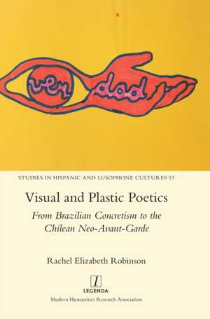 Visual and Plastic Poetics de Rachel Elizabeth Robinson