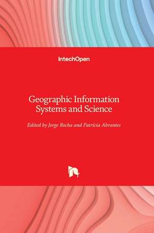 Geographic Information Systems and Science de Jorge Rocha