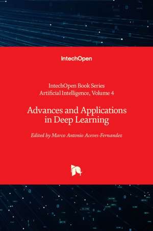 Advances and Applications in Deep Learning de Marco Antonio Aceves-Fernández