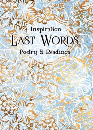 Last Words: Poetry & Readings de Dr. Peter Garratt