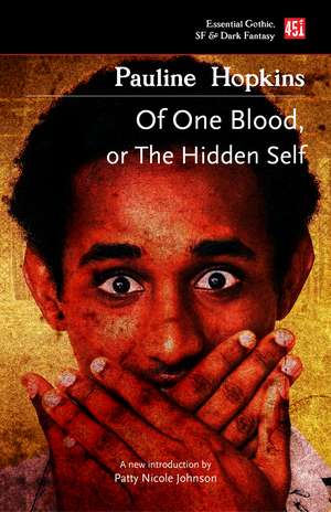 Of One Blood: Or, The Hidden Self de Pauline Elizabeth Hopkins