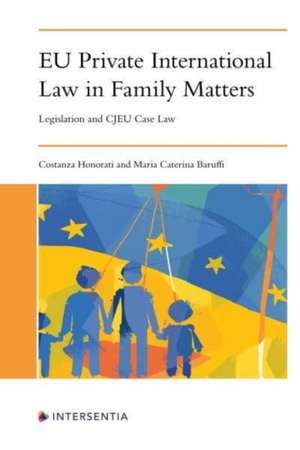 EU Private International Law in Family Matters de Costanza Honorati