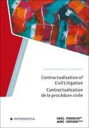 Contractualisation of Civil Litigation de Anna Nylund