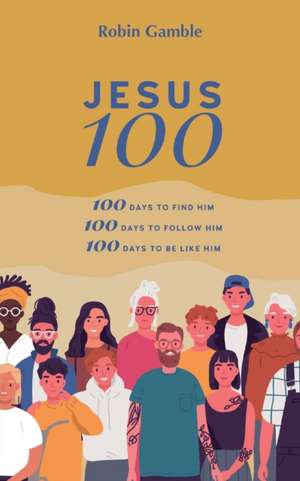 Jesus 100 de Robin Gamble