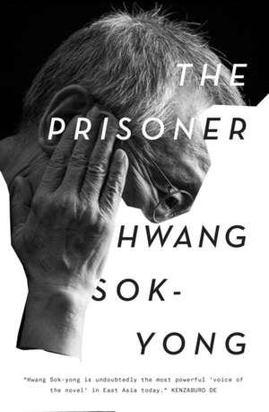 The Prisoner: A Memoir de Hwang Sok-Yong