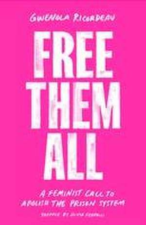 Free Them All de Gwenola Ricordeau