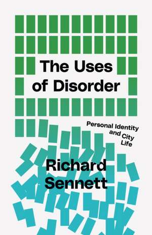 The Uses of Disorder de Richard Sennett