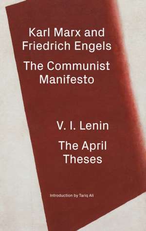 The Communist Manifesto / The April Theses de Friedrich Engels