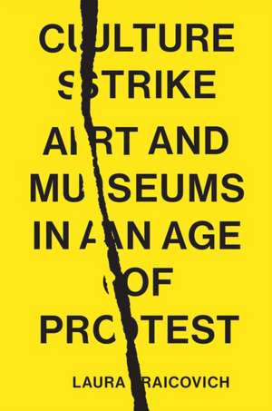 Culture Strike de Laura Raicovich