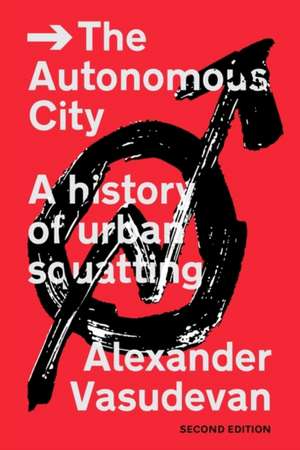 The Autonomous City de Alexander Vasudevan