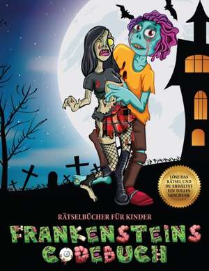 Rätselbücher für Kinder (Frankensteins Codebuch) de James Manning